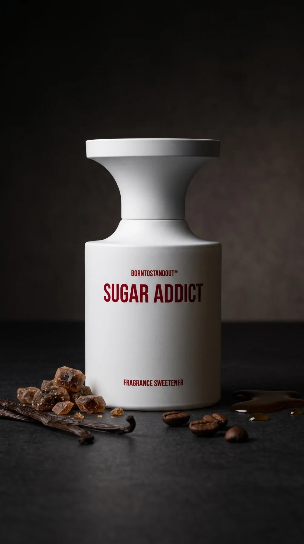 BORNTOSTANDOUT Sugar Addict